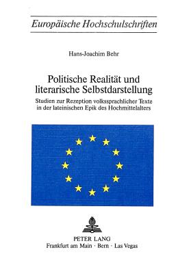 Politische Realitt und literarische Selbstdarstellung (Europische Hochschulschriften / European University Studies / Publications Universitaires Europennes) (German Edition)