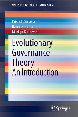 Evolutionary Governance Theory: An Introduction (SpringerBriefs in Economics)