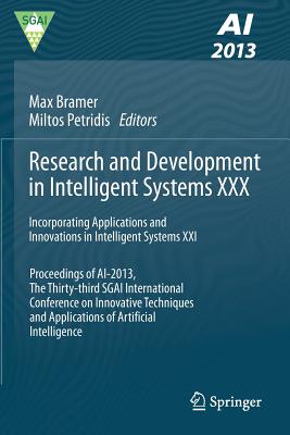 Research and Development in Intelligent Systems XXX: Incorporating Applications and Innovations in Intelligent Systems XXI Proceedings of AI-2013, The . and Applications of Artificial Intelligence