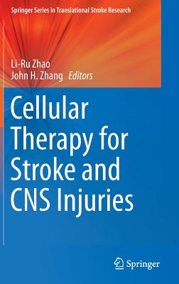 Cellular Therapy for Stroke and CNS Injuries (Springer Series in Translational Stroke Research)