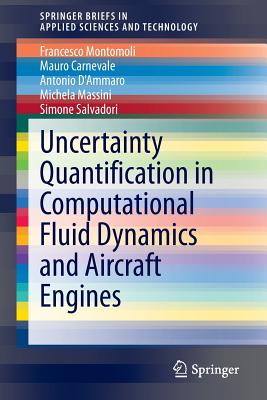 Uncertainty Quantification in Computational Fluid Dynamics and Aircraft Engines (SpringerBriefs in Applied Sciences and Technology)