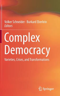 Image for Complex Democracy: Varieties, Crises, and Transformations