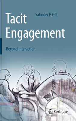 Tacit Engagement: Beyond Interaction