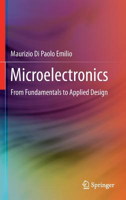 Microelectronics: From Fundamentals to Applied Design