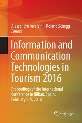 Information and Communication Technologies in Tourism 2016: Proceedings of the International Conference in Bilbao, Spain, February 2-5, 2016