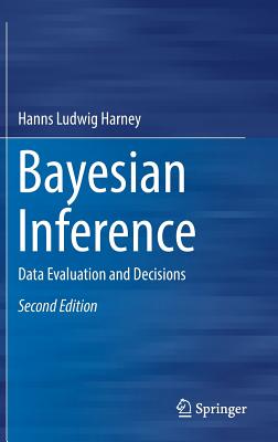 Bayesian Inference: Data Evaluation and Decisions Image for Bayesian Inference: Data Evaluation and Decisions