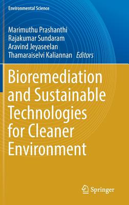 Bioremediation and Sustainable Technologies for Cleaner Environment (Environmental Science and Engineering) Image for Bioremediation and Sustainable Technologies for Cleaner Environment (Environmental Science and Engineering)