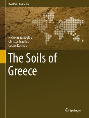 The Soils of Greece (World Soils Book Series)