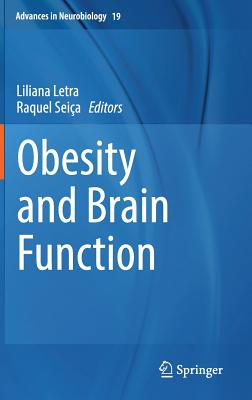 Obesity and Brain Function (Advances in Neurobiology, 19)