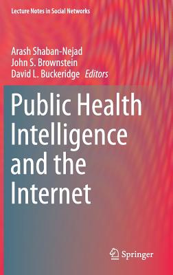 Image for Public Health Intelligence and the Internet (Lecture Notes in Social Networks) Public Health Intelligence and the Internet (Lecture Notes in Social Networks)