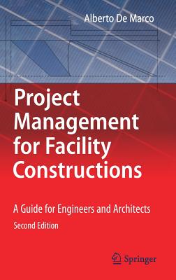 Project Management for Facility Constructions: A Guide for Engineers and Architects (Second Edition)