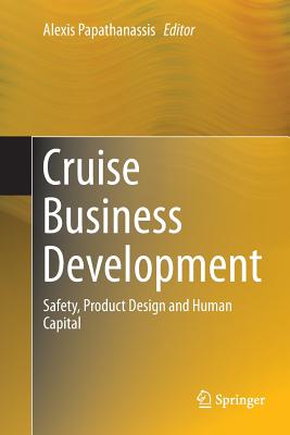 Cruise Business Development: Safety, Product Design and Human Capital