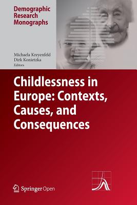 Childlessness in Europe: Contexts, Causes, and Consequences (Demographic Research Monographs)