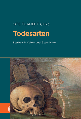 Todesarten: Sterben in Kultur Und Geschichte (German Edition)