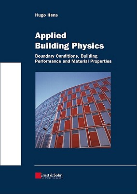 Applied Building Physics: Boundary Conditions, Building Peformance and Material Properties