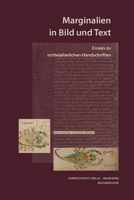 Marginalien in Bild Und Text: Essays Zu Mittelalterlichen Handschriften (Wolfenbutteler Forschungen, 156) (German Edition)