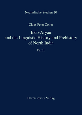 Indo-aryan and the Linguistic History and Prehistory of North India (Neuindische Studien, 20)