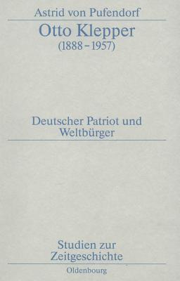 Otto Klepper (1888-1957) (Studien Zur Zeitgeschichte) (German Edition)
