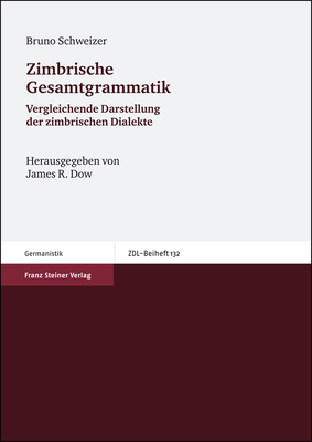 Zimbrische Gesamtgrammatik: Vergleichende Darstellung der zimbrischen Dialekte