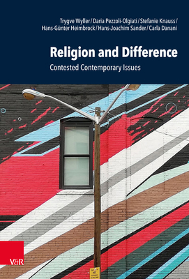 Religion and Difference: Contested Contemporary Issues (Research in Contemporary Religion) [Hardcover] Danani, Carla; Heimbrock, Hans-Gunter; Knauss, Stefanie; Pezzoli-Olgiati, Daria; Sander, Hans-Joachim and Wyller, Trygve