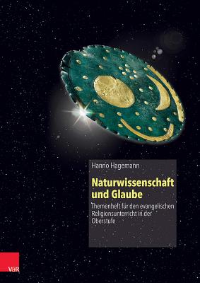 Naturwissenschaft Und Glaube: Themenheft Fur Den Evangelischen Religionsunterricht in Der Oberstufe (German Edition) [Paperback] Hagemann, Hanno