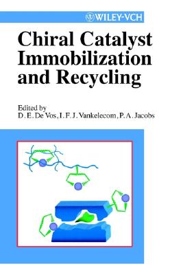 Chiral Catalyst Immobilization and Recycling (Wiley-Vch)