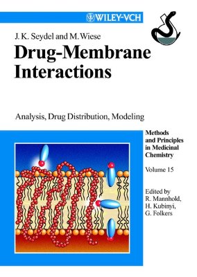 Drug-Membrane Interactions: Analysis, Drug Distribution, Modeling, Volume 15 (Methods and Principles in Medicinal Chemistry)