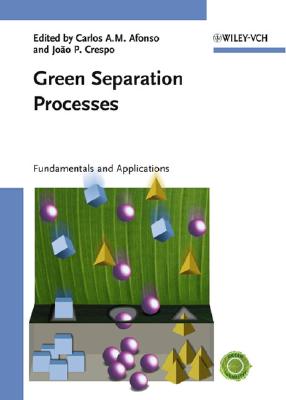 Green Separation Processes: Fundamentals And Applications