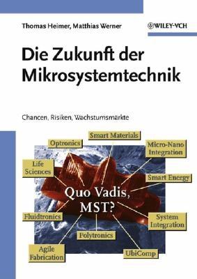 Die Zukunft der Mikrosystemtechnik: Chancen, Risiken, Wachstumsmrkte (German Edition)