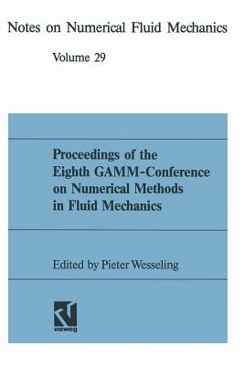 Proceedings of the Eighth GAMM-Conference on Numerical Methods in Fluid Mechanics (Notes on Numerical Fluid Mechanics and Multidisciplinary Design) (German Edition)