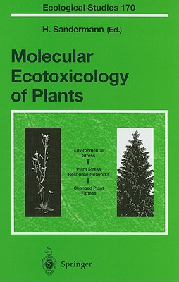 Molecular Ecotoxicology of Plants (Ecological Studies, 170)