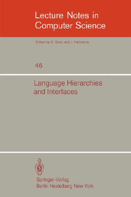 Language Hierarchies and Interfaces. International Summer School (Lecture Notes in Computer Science 46)