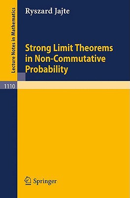 Strong Limit Theorems in Non-Commutative Probability (Lecture Notes in Mathematics)