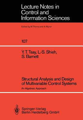 Structural Analysis and Design of Multivariable Control Systems: An Algebraic Approach (Lecture Notes in Control and Information Sciences)