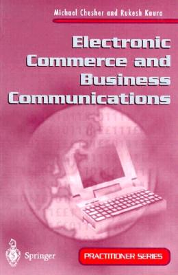 Electronic Commerce and Business Communications (Practitioner Series)