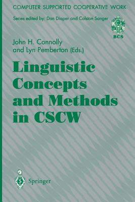 Linguistic Concepts and Methods in CSCW (Computer Supported Cooperative Work)