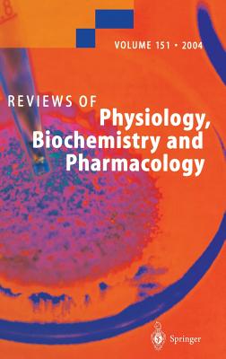Reviews of Physiology, Biochemistry and Pharmacology 151