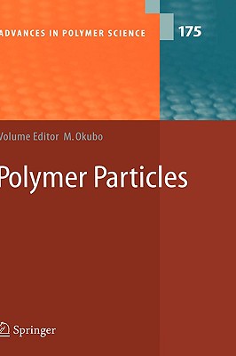 Polymer Particles (Advances in Polymer Science, 175)
