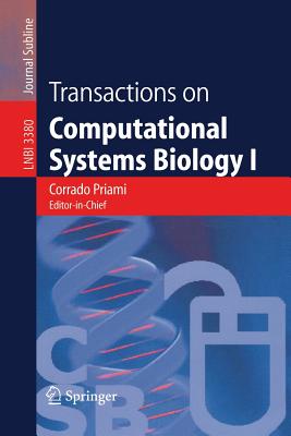 Transactions on Computational Systems Biology I (Lecture Notes in Computer Science, 3380)