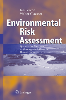 Environmental Risk Assessment: Quantitative Measures, Anthropogenic Influences, Human Impact