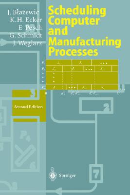 Scheduling Computer and Manufacturing Processes