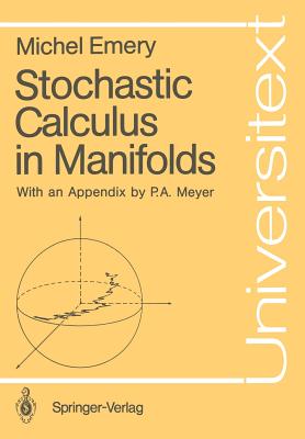 Image for Stochastic Calculus in Manifolds (Universitext) Stochastic Calculus in Manifolds (Universitext)