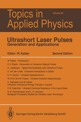 Ultrashort Laser Pulses: Generation and Applications (Topics in Applied Physics)