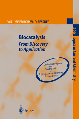 Biocatalysis: From Discovery to Application (Topics in Current Chemistry, 200)