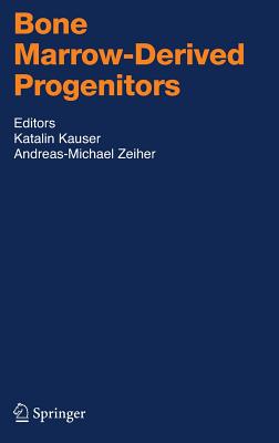 Bone Marrow-Derived Progenitors (Handbook of Experimental Pharmacology, 180)