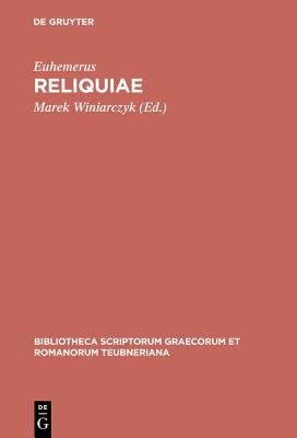 Reliquiae (Bibliotheca scriptorum Graecorum et Romanorum Teubneriana)
