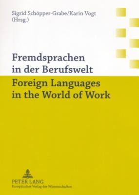 Fremdsprachen in der Berufswelt- Foreign Languages in the World of Work (English and German Edition)