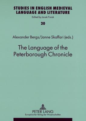 The Language of the Peterborough Chronicle (Studies in English Medieval Language and Literature)