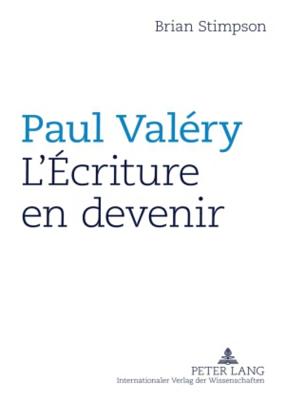 Paul Valry : L'criture en devenir (French Edition)