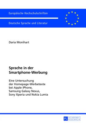 Sprache in der Smartphone-Werbung: Eine Untersuchung der Homepage-Werbetexte bei Apple iPhone, Samsung Galaxy Nexus, Sony Xperia und Nokia Lumia
